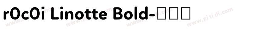 r0c0i Linotte Bold字体转换